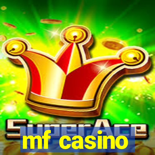 mf casino